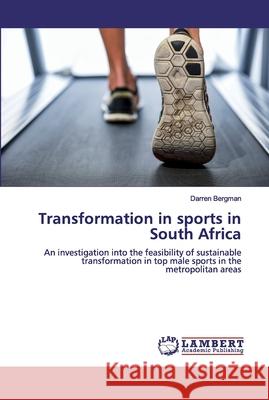 Transformation in sports in South Africa Darren Bergman 9786200496812