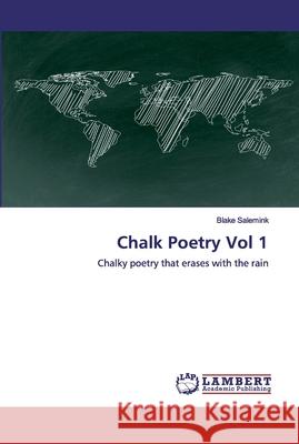 Chalk Poetry Vol 1 Salemink, Blake 9786200497581