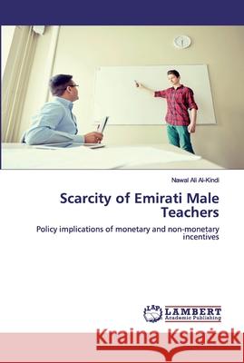 Scarcity of Emirati Male Teachers Ali Al-Kindi, Nawal 9786200497826