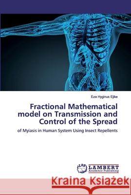 Fractional Mathematical model on Transmission and Control of the Spread Ejike, Eze Hyginus 9786200497970