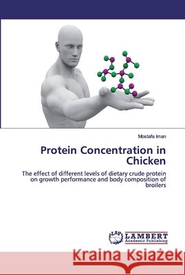 Protein Concentration in Chicken Iman, Mostafa 9786200498854 LAP Lambert Academic Publishing