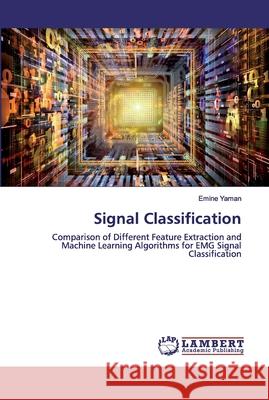 Signal Classification Yaman, Emine 9786200498908