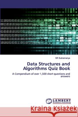 Data Structures and Algorithms Quiz Book Sr. Subramanya 9786200499080 LAP Lambert Academic Publishing