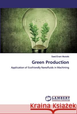 Green Production Mustafa, Saed Enam 9786200502896 LAP Lambert Academic Publishing