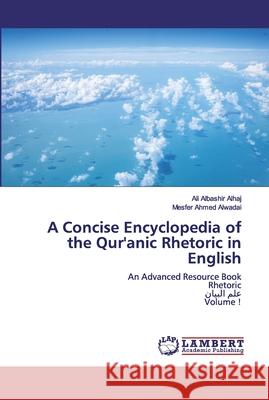 A Concise Encyclopedia of the Qur'anic Rhetoric in English Alhaj, Ali Albashir 9786200504036 LAP Lambert Academic Publishing