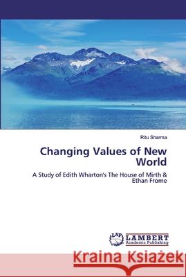 Changing Values of New World Sharma, Ritu 9786200504098