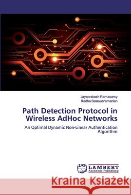Path Detection Protocol in Wireless AdHoc Networks Ramasamy, Jayaprakash 9786200505217