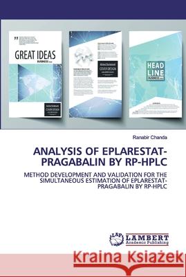 Analysis of Eplarestat-Pragabalin by Rp-HPLC Chanda, Ranabir 9786200505552