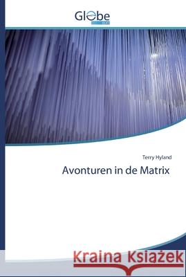 Avonturen in de Matrix Hyland, Terry 9786200507853