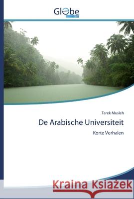 De Arabische Universiteit Tarek Musleh 9786200509499