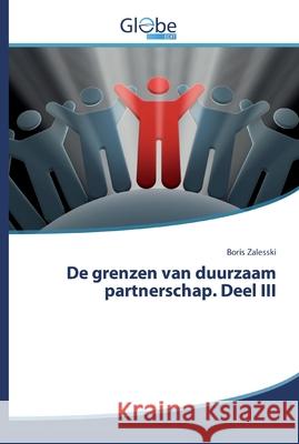 De grenzen van duurzaam partnerschap. Deel III Boris Zalesski 9786200510785 Globeedit