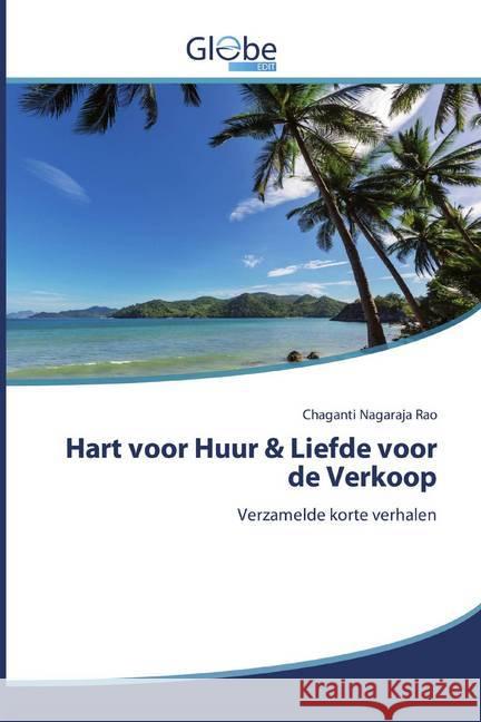 Hart voor Huur & Liefde voor de Verkoop : Verzamelde korte verhalen Nagaraja Rao, Chaganti 9786200510808