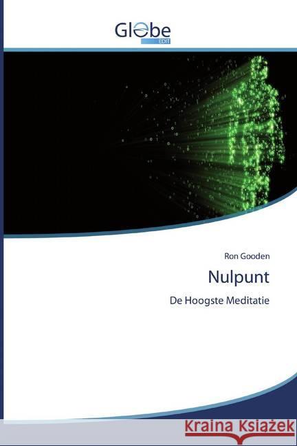 Nulpunt : De Hoogste Meditatie Gooden, Ron 9786200512536