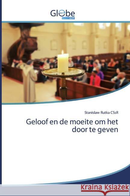 Geloof en de moeite om het door te geven Rutka CSsR, Stanislaw 9786200515780