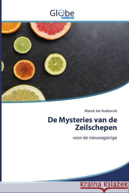 De Mysteries van de Zeilschepen : voor de nieuwsgierige Kozlowski, Marek Jan 9786200517135