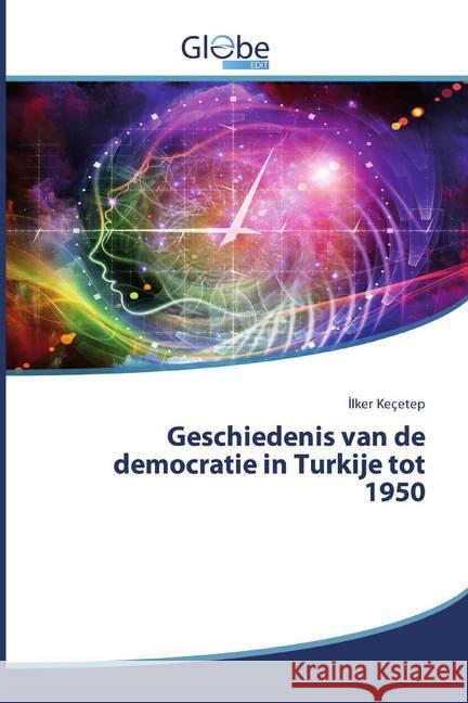 Geschiedenis van de democratie in Turkije tot 1950 Keçetep, Ilker 9786200517586 Editions Muse