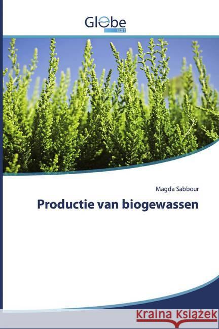 Productie van biogewassen Sabbour, Magda 9786200517906 GlobeEdit