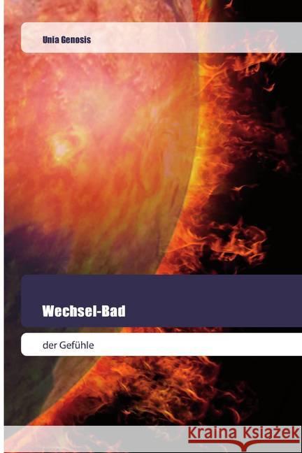 Wechsel-Bad : der Gefühle Genosis, Unia 9786200518538 Goldene Rakete