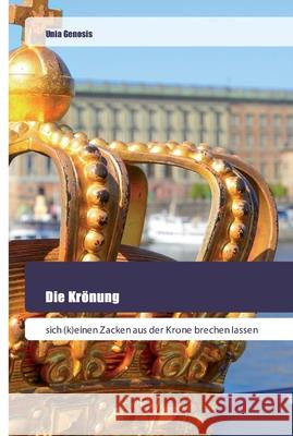 Die Krönung Unia Genosis 9786200518866 Goldene Rakete