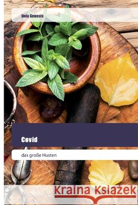 Covid Genosis, Unia 9786200519009 Goldene Rakete