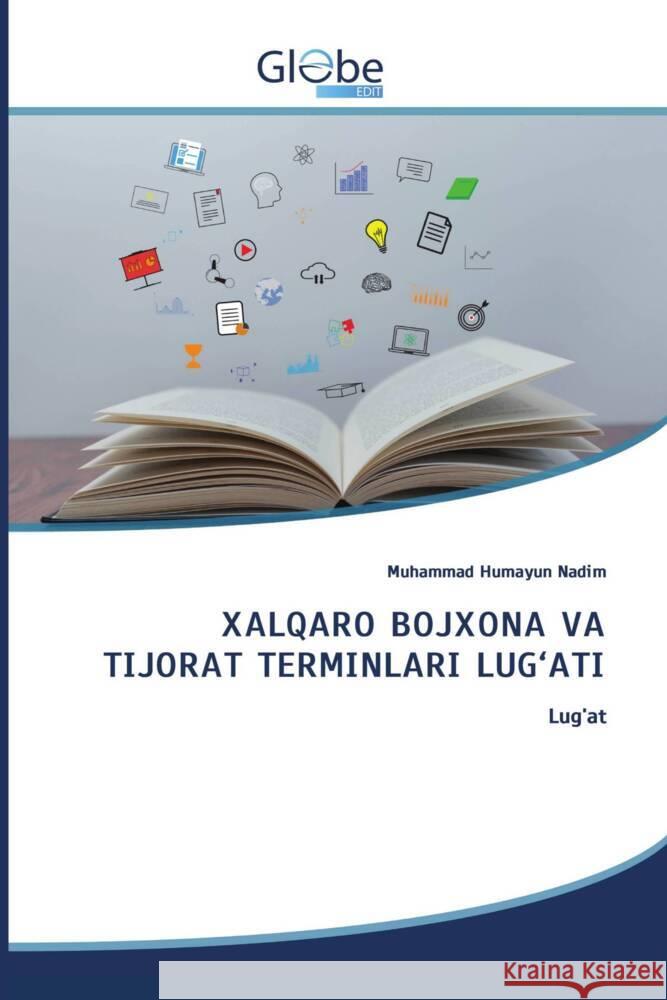 XALQARO BOJXONA VA TIJORAT TERMINLARI LUG'ATI Nadim, Muhammad Humayun 9786200521545