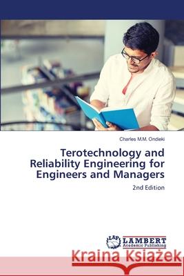 Terotechnology and Reliability Engineering for Engineers and Managers Ondieki, Charles M.M. 9786200525505 LAP Lambert Academic Publishing
