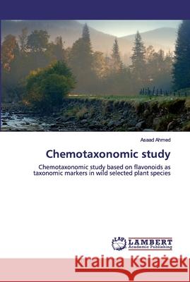 Chemotaxonomic study Ahmed, Asaad 9786200529992 LAP Lambert Academic Publishing