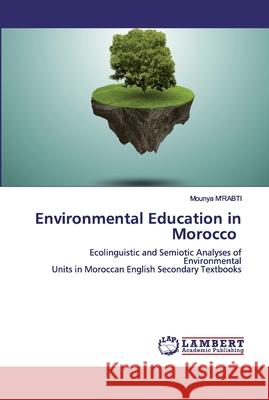 Environmental Education in Morocco M'Rabti, Mounya 9786200530370 LAP Lambert Academic Publishing