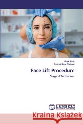 Face Lift Procedure Shah, Vivek 9786200531308