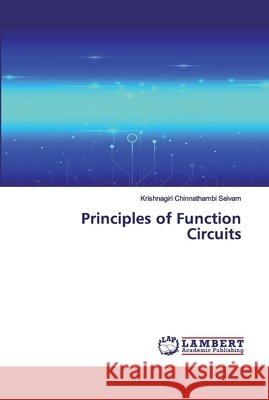 Principles of Function Circuits Selvam, Krishnagiri Chinnathambi 9786200532411