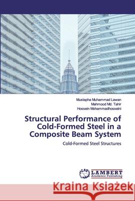 Structural Performance of Cold-Formed Steel in a Composite Beam System Muhammad Lawan, Mustapha 9786200534361