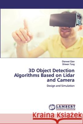 3D Object Detection Algorithms Based on Lidar and Camera Qian, Dianwei 9786200536532 LAP Lambert Academic Publishing