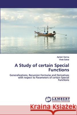 A Study of certain Special Functions Verma, Ashish 9786200539892