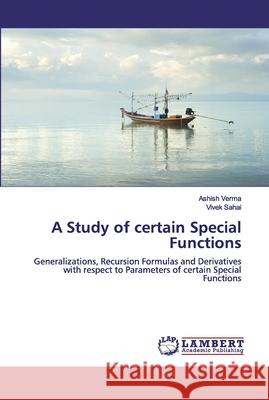 A Study of certain Special Functions Verma, Ashish 9786200539892 LAP Lambert Academic Publishing