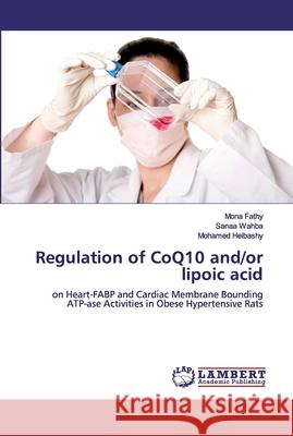 Regulation of CoQ10 and/or lipoic acid Fathy, Mona 9786200539922