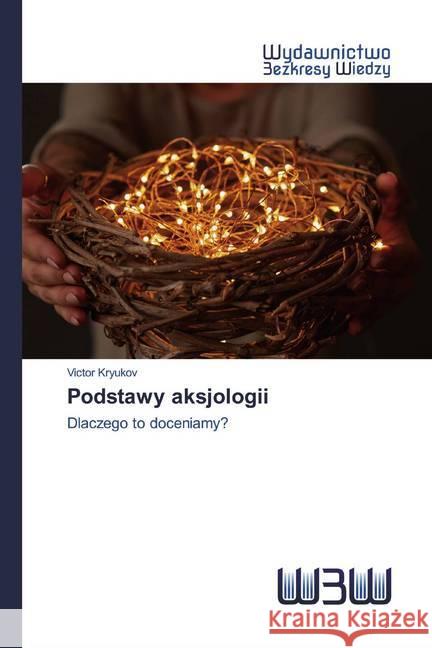 Podstawy aksjologii : Dlaczego to doceniamy? Kryukov, Victor 9786200541994