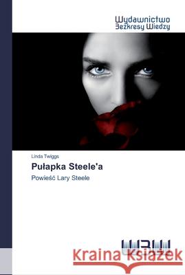 Pulapka Steele'a Linda Twiggs 9786200542472 Wydawnictwo Bezkresy Wiedzy