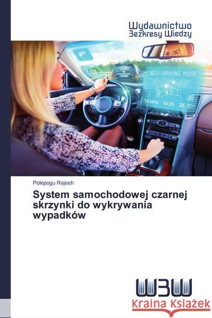 System samochodowej czarnej skrzynki do wykrywania wypadków Rajesh, Polepogu 9786200544964 Wydawnictwo Bezkresy Wiedzy