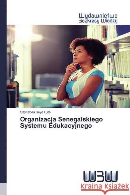 Organizacja Senegalskiego Systemu Edukacyjnego Djite, Seynabou Seye 9786200545480