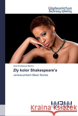 Zly kolor Shakespeare'a José Endoença Martins 9786200546890