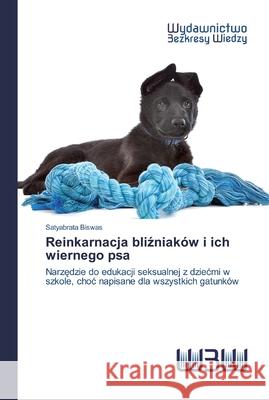 Reinkarnacja bliźniaków i ich wiernego psa Biswas, Satyabrata 9786200547392