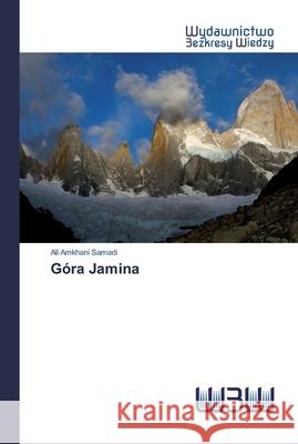 Góra Jamina Amkhani Samadi, Ali 9786200547552 Wydawnictwo Bezkresy Wiedzy
