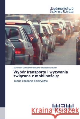 Wybór transportu i wyzwania związane z mobilnością Purokayo, Suleiman Gambiyo 9786200548153 Wydawnictwo Bezkresy Wiedzy