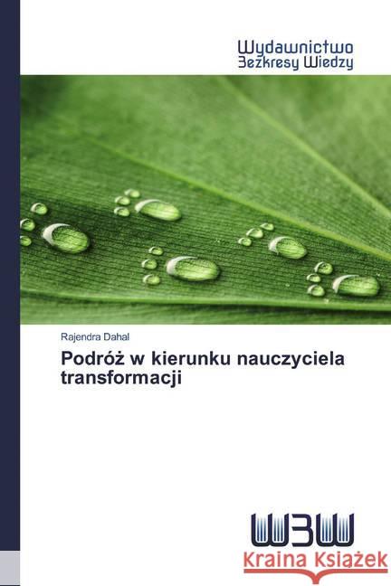 Podróz w kierunku nauczyciela transformacji Dahal, Rajendra 9786200548177