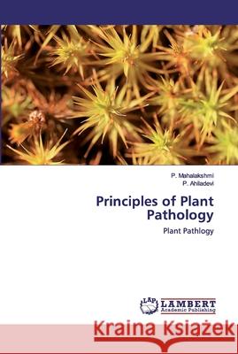 Principles of Plant Pathology Mahalakshmi, P. 9786200548559