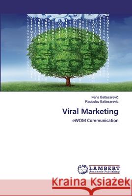 Viral Marketing Baltezarevic, Ivana 9786200549334 LAP Lambert Academic Publishing