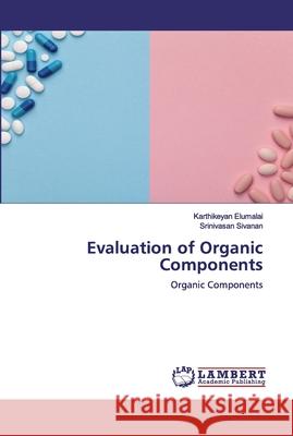 Evaluation of Organic Components Elumalai, Karthikeyan 9786200550200