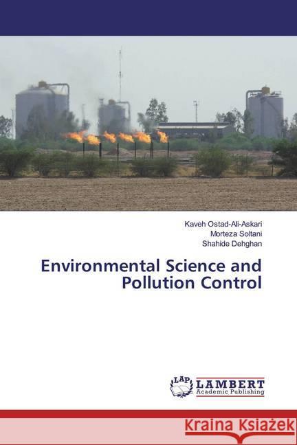 Environmental Science and Pollution Control Ostad-Ali-Askari, Kaveh; Soltani, Morteza; Dehghan, Shahide 9786200550927 LAP Lambert Academic Publishing