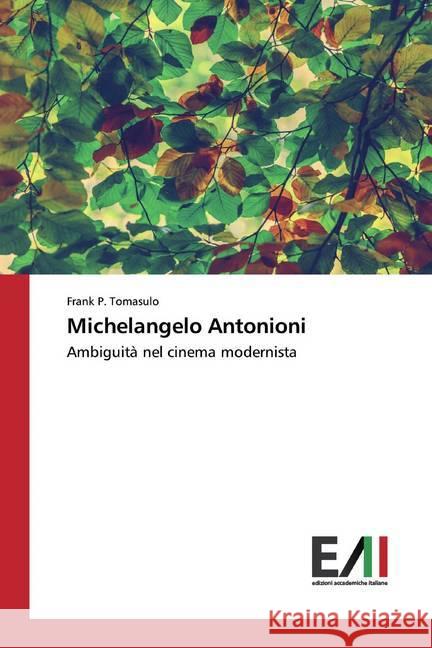 Michelangelo Antonioni : Ambiguità nel cinema modernista Tomasulo, Frank P. 9786200551290