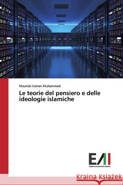 Le teorie del pensiero e delle ideologie islamiche Usman Muhammad, Maunde 9786200551498